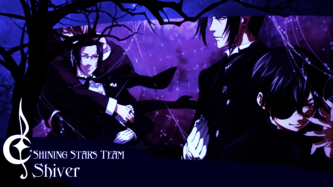 【Kuroshitsuji RUS】KirkaPhantom - Shiver [Shining Stars Team]