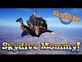SKYDIVING PRANK SURPRISE - MommyTube jumps out of a plane at 13,000 feet!!!