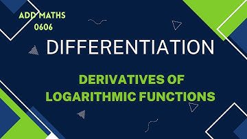 IGCSE | Add Maths | 0606 | Derivatives of logarithmic functions