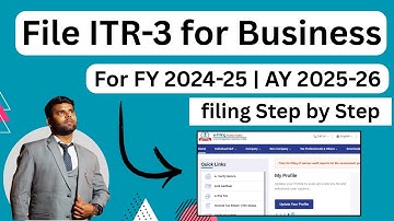 How To File ITR-3 for Business Income For AY 2025-26 and fy 2024-25 | File ITR-3 for Business