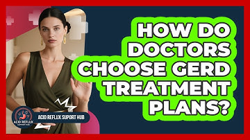 How Do Doctors Choose GERD Treatment Plans?