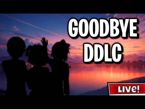 GOODBYE DDLC!!!!