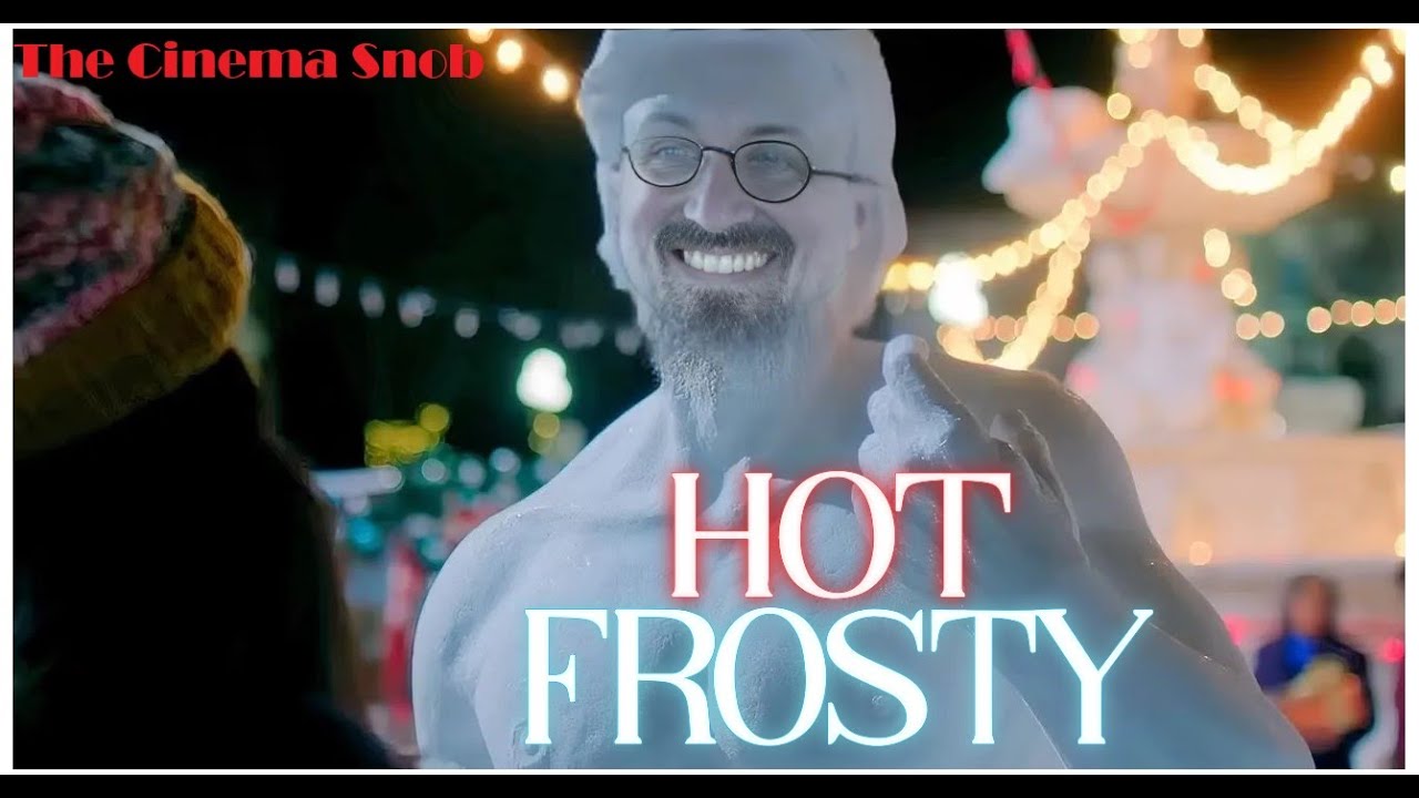 Hot Frosty - The Cinema Snob