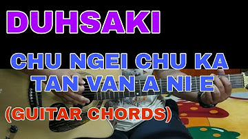 Lalduhsaki-Chu ngei chu ka tan van a ni e (Guitar Chords)