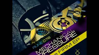 Mechanical Pressure - The Firm (Original Mix)