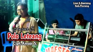 Polo Leteang ~ CIPT.Ansar S. ~ Voc. Ansar S ~ Show Maestro Music Di Jl.Banteng Kab.Pinrang.