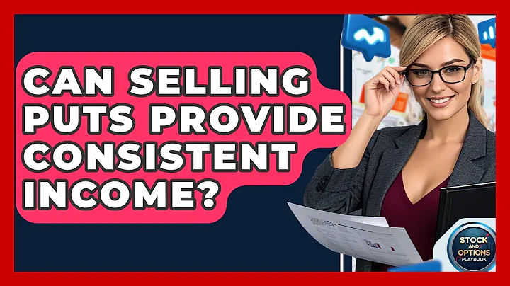 Can Selling Puts Provide Consistent Income? - Stock and Options Playbook