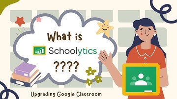 Wat is Schoolytics? Google Classroom upgraden