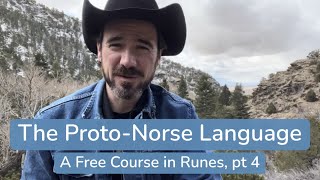 The Proto-Norse Language (A Free Course in Runes, pt 4)