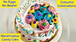 Marshmallow Wonderland Cake Birthday Special Colorful Celebration Marshmallow Candy Cake Recipe