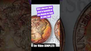 .Video COMPLETO AQUI: https://youtu.be/S3Bj1W5O27I 1938-S Mercury Dime ... Valor de $364,250?