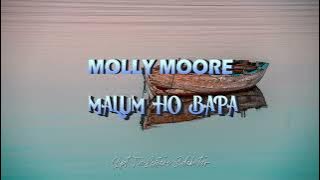 MOLLY MOORES - Malum Ho Bapa (Lirik)