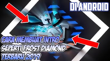CARA BUAT INTRO SEPERTI FROST DIAMOND TERBARU