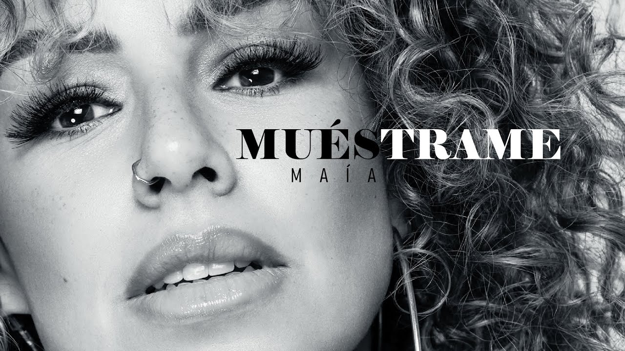 Watch Maía - Muéstrame (Video Oficial) on YouTube