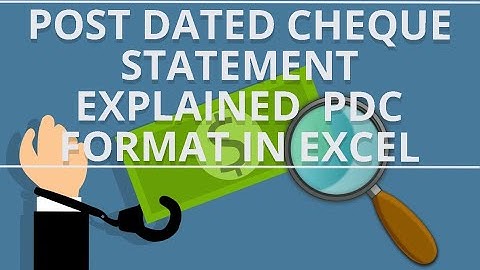Post Dated Cheque statement explained | PDC format in Excel