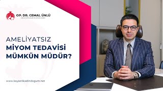 Miyom Nedir? Ameliyatsız Miyom Tedavisi Kayseri - Kapalı Miyom Ameliyatı