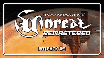 Unreal Tournament Soundtrack Remastered - Botpack #9