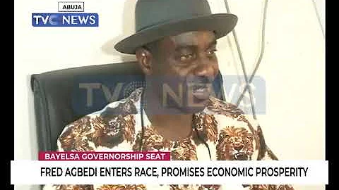 Fred Agbedi enters Bayelsa Guber race, promises economic prosperity