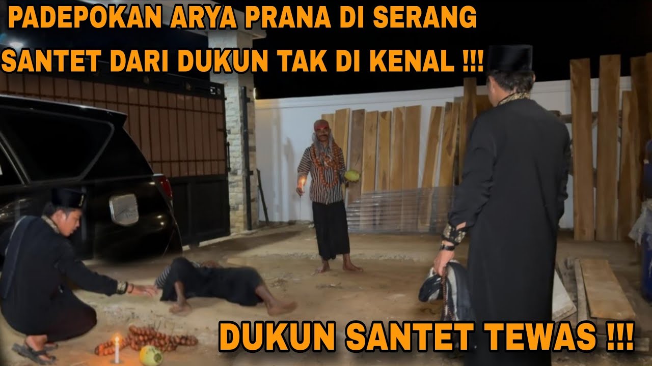 PADEPOKAN ARYA PRANA DI SERANG DUKUN SANTET WAKTU SAHUR  !!! DUKUN SANTET TEWASS/arya prana