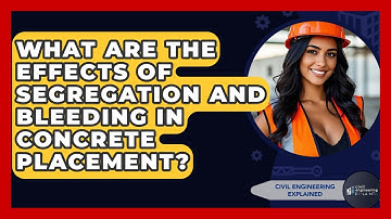 What Are The Effects Of Segregation And Bleeding In Concrete Placement?