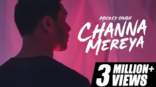 Channa Mereya | Mickey Singh (English Version) chords