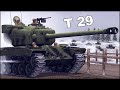 Экспериментальный тяжёлый танк США Т29. Танки второй мировой