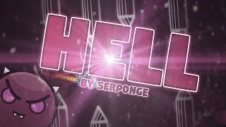 HeLL - Serponge (DEMON) Geometry Dash [2.0]