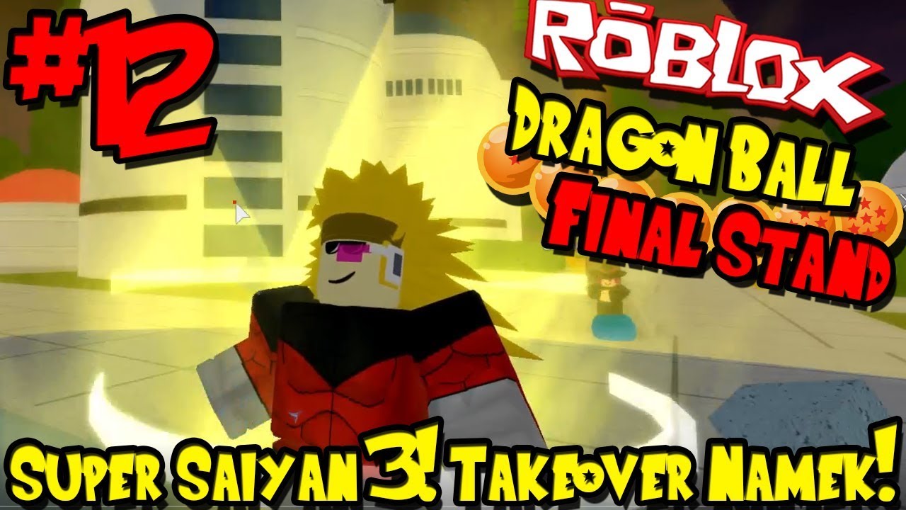 Super Saiyan 3 Takeover Namek Roblox Dragon Ball Final Stand Episode 12 Youtube - dragon ball z goku t shirt roblox