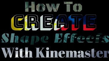 How to create shape effects video intro in Kinemaster ( tagalog )
