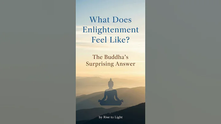 What Enlightenment Really Feels Like – The Buddha’s Unexpected Answer