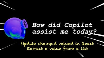 How did GitHub Copilot assist me today? Extract list item to update React state
