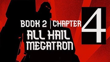 All Hail Megatron - book 2 | Chapter 4 | Cinematic Comics!