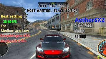 Best Setting 2025 NFS Most Wanted Black Edition AetherSX2 No Lag