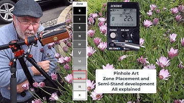 Pinhole Photography, Spot metering and Semi-Stand Development.