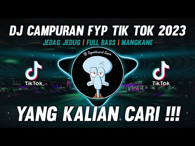 DJ TIKTOK TERBARU 2023 - DJ CAMPURAN FYP TIK TOK VIRAL 2023 FULL BASS TERBARU class=
