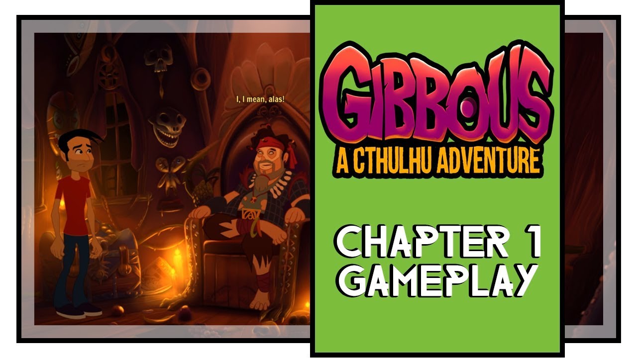 Gibbous A Cthulhu Adventure Walkthrough 2 Chapter 1 YouTube gibbous-a-cthulhu-adventure-walkthrough-2-chapter-1-youtube