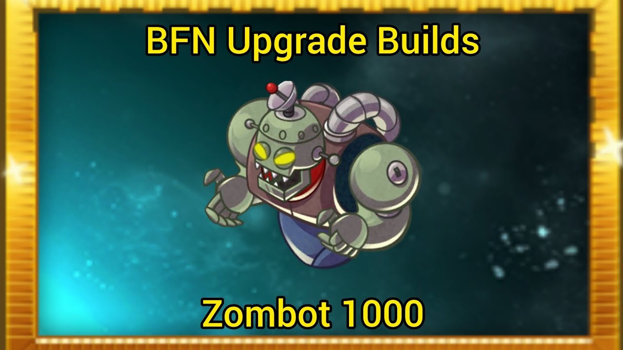 Zombot 1000 Upgrade Build PVZ BFN YouTube