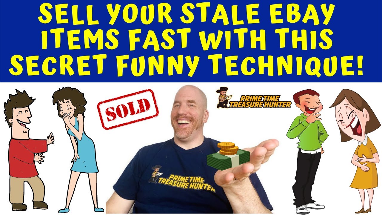 Sell Your Stale Ebay Items FAST with this Secret Funny Technique YouTube
