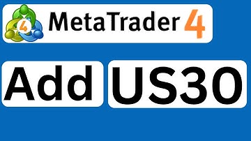 How to Add US30 to MetaTrader 4 - Easy to Follow