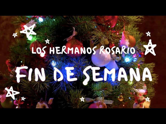 Obejrzyj Los Hermanos Rosario - Fin De Semana (Versión Navideña) w YouTube