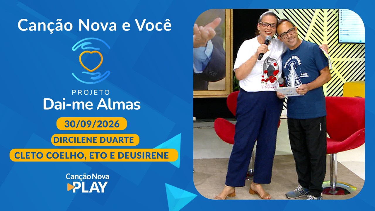Projeto Dai-Me Almas - Dircilene Duarte Cleto Coelho Eto e Deusirene  (30/09/2026)
