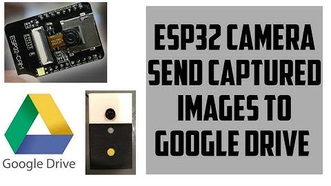 Esp32 cam send captured images to Google drive