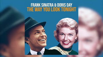 Frank Sinatra & Doris Day - The Way You Look Tonight