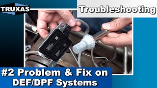 Troubleshooting: #2 Problem and Fix on DEF/DPF Systems