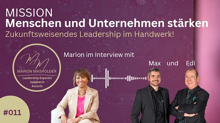 #011: Zukunftsweisende...  Leadership im Handwerk!