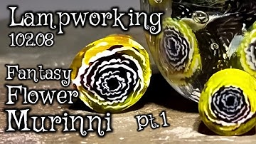 Lampworking / Flameworking - 102.08 - Fantasy Flower Murrini ( Pt.1 ) - 104 glass Demo