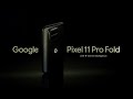 ✨Google Pixel 11 Pro Fold | 8/12 晚上 10:00 開放預購 | 就要超越 Ask more.✨