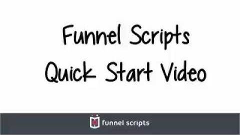 Funnel Scripts - Funnel Scripts Quick Start Video (ClickFunnels)