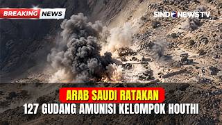 Download lagu Arab Saudi Ratakan 127 Gudang Amunisi Kelompok Houthi | BREAKING NEWS
