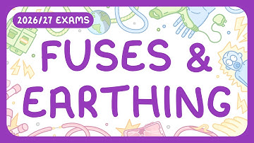 GCSE Physics - Fuses & Earthing | Safety Precautions to Reduce Risks from Surges (2026/27 exams)